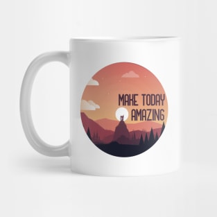 Go Make Today Amazing Mug